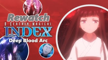 Rewatch: A Certain Magical Index (2/6) | Deep Blood Arc