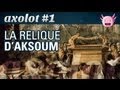 Axolot 1  la relique daksoum