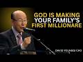 Become the First Millionaire in Your Family - A Life-Changing Prayer - Dr. David Yonggi Cho's