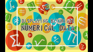 Displaying Bivariate Numerical Data