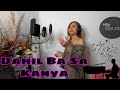 Dahil Ba Sa Kanya By: Jaya [ Cover by: Jing ]