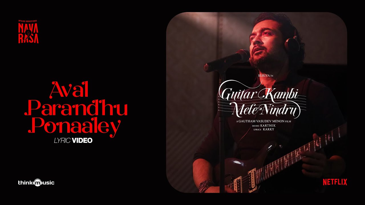 Aval Parandhu Ponaaley  Guitar Kambi Mele Nindru  Suriya  Gautham Menon  Karthik  Navarasa