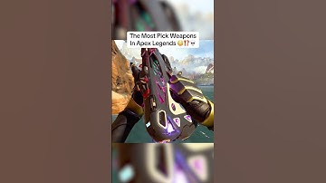 The Most Picked Weapons In Apex Legends!