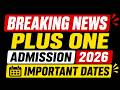 PLUS ONE ALLOTMENT 2026 | IMPORTANT DATES | EXAM WINNER