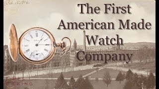 The History of The Waltham Watch Company