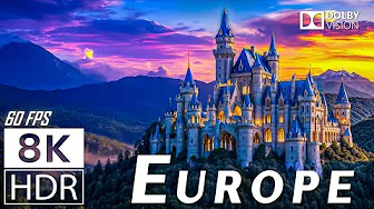 8K HDR 60FPS Dolby Vision | The Beauty of Europe’s Top 5 Most Stunning Countries