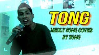 MEDLY SONG COVER BY TONG