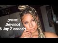 grwm: Beyonce&#39; &amp; Jay Z OTR II Concert