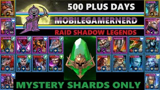 OVER 500 DAYS MYSTERY SHARDS ONLY!!! Raid Shadow Legends F2P.