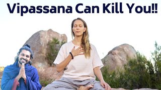 Vipassana Meditation Is Dangerous ~ Fakira
