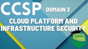 CCSP Domain 3  |  Cloud Platform and Infrastructure Security  | How to Pass CCSP Exam
