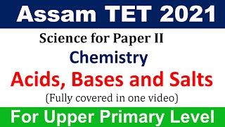Assam TET 2021 || Acids, Bases and Salts full chapter covered || Science-Chemistry For Paper II screenshot 5