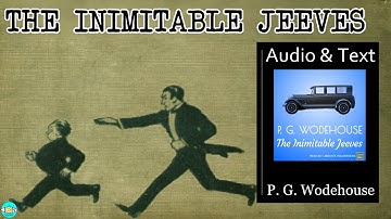The Inimitable Jeeves - Videobook 🎧 Audiobook with Scrolling Text 📖