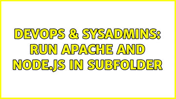 DevOps & SysAdmins: run Apache and node.js in subfolder