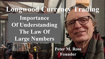 Importance Of Understanding Law Of Large Numbers | Longwood Currency Trading