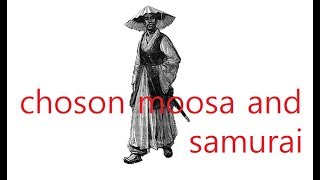 조선무사 vs 사무라이 비교(choson moosa vs samurai)