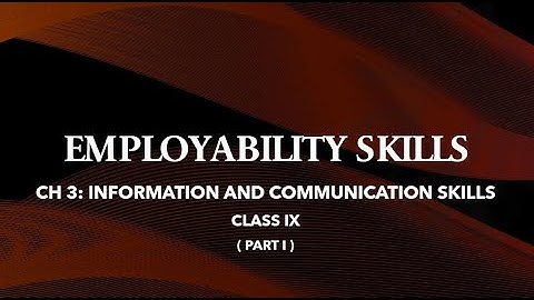 Information and Communication Skills | ICT SKILLS | Employability Skills | I.T 402 | Unit-3