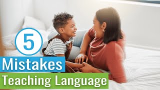 Avoid These 5 Mistakes When Teaching Language to Children with Autism