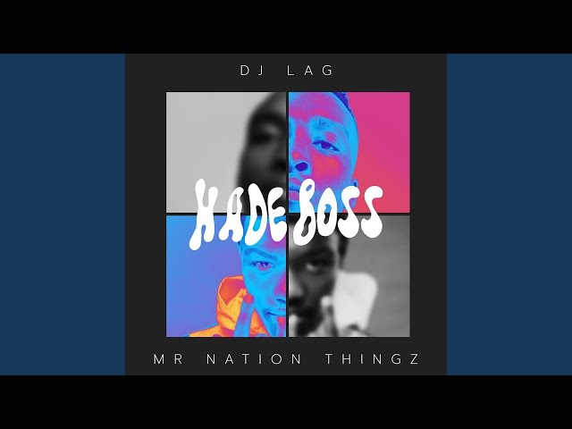 DJ Lag, Mr Nation Thingz & K.C Driller - Hade Boss (Official Audio) class=