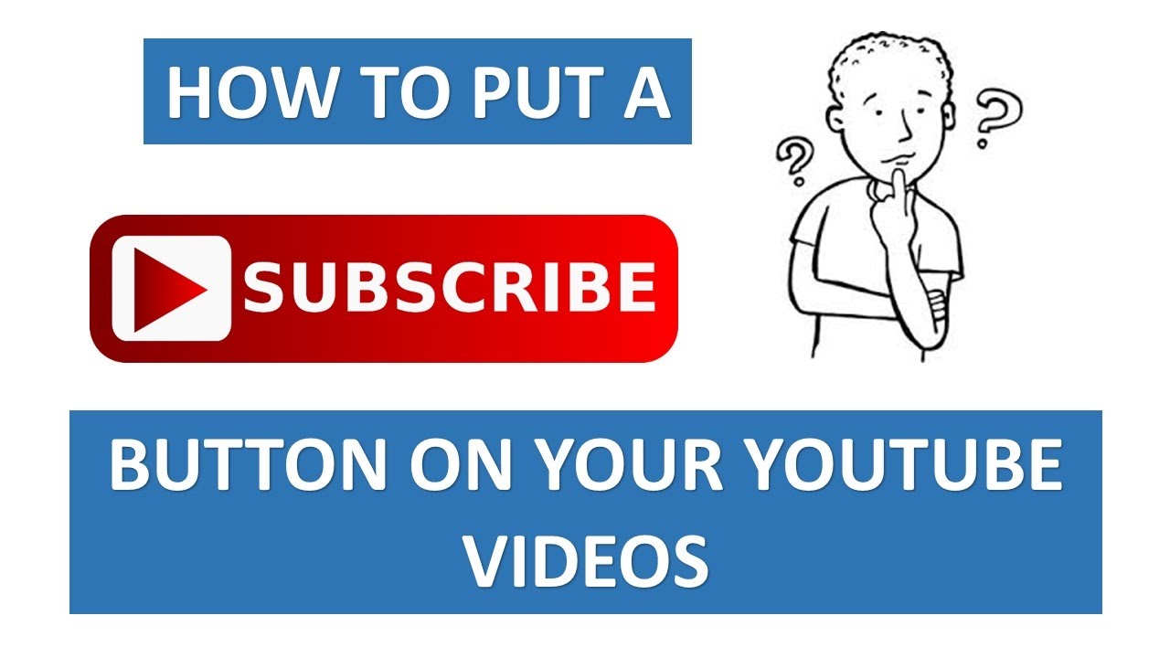 How to add a subscribe button on your youtube videos !! - YouTube