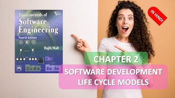 CHAPTER 2 SOFTWARE ENGINEERING SOFTWARE DEVELOPMENT LIFE CYCLE MODELS RAJIB MALL IN HINDI