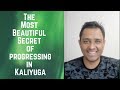 The Most Beautiful Secret of Progressing in Kaliyuga - OMG Astrology Secrets 150