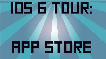 iOS 6 Tour: App Store