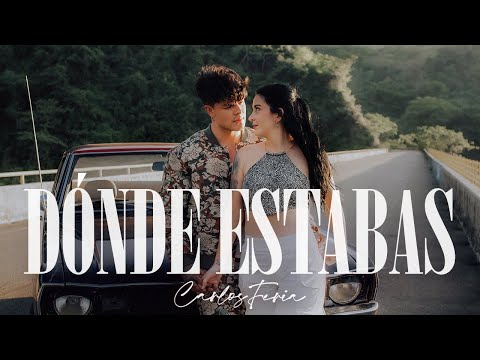 Carlos Feria - Dónde Estabas (Official Video)