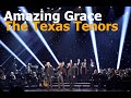Amazing Grace - The Texas Tenors
