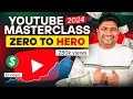 Youtube masterclass 2024  how to start youtube channel  how to grow your youtube channel