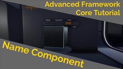 Name Component (Advanced Framework Core Tutorial)