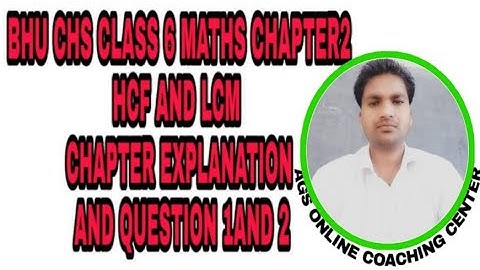 BHU CHS CLASS 6 MATHS CHAPTER 2  HCF AND LCM QUESTION 1AND 2
