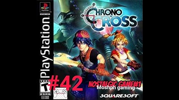 Chrono cross part 42 Let