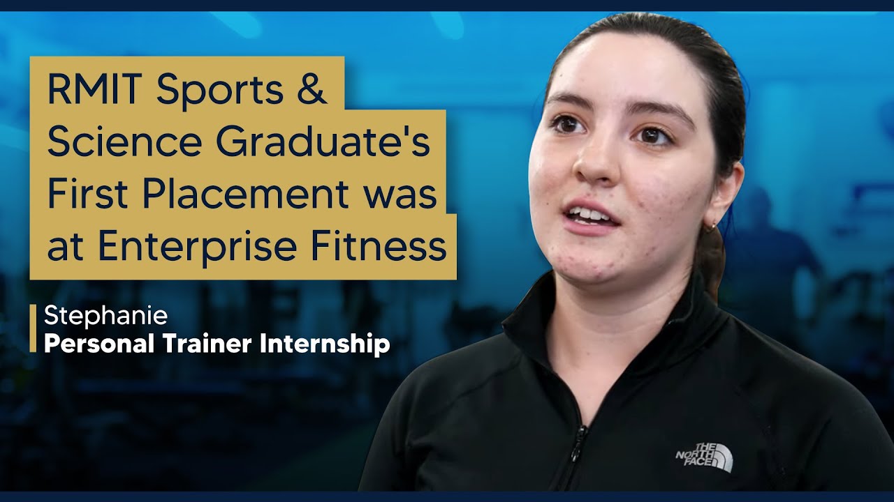 RMIT Sports & Science Graduate's First Placement was at Enterprise