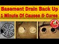 Basement drain back up 1 minute of cause  cures