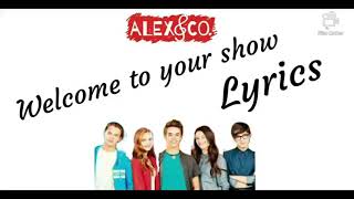 Alex & co 3 - Welcome to your show (Lyrics)