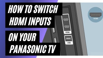 How To Switch HDMI Inputs on a Panasonic TV