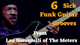 Video thumbnail of "6 Sick Funk Guitar Grooves From Leo Nocentelli of The Meters"