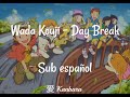 Wada Kouji - Day Break (Sub Español)