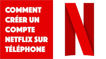 Comment faire pour s'inscrire sur Netflix ?