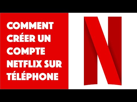 Comment créer un compte Netflix sur téléphone