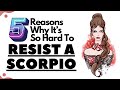 5 Reasons Why It’s So Hard To Resist A Scorpio