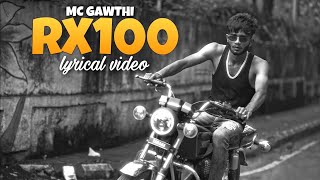 RX100 - MC GAWTHI (lyrical video) #mcgawthi #rx100 #lyrics