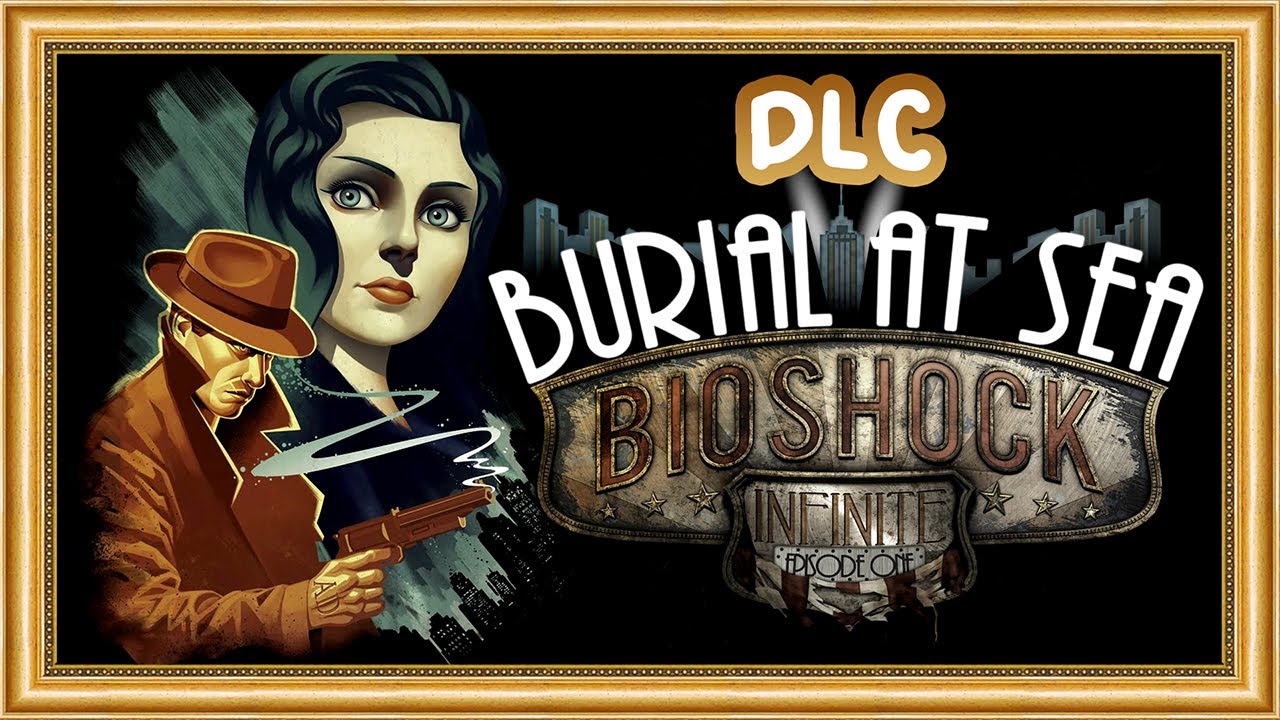 Back to Rapture… Again?! [Burial at Sea Ep. 1] BioShock Infinite DLC ...