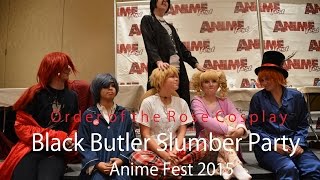 Black Butler Slumber Party - Anime Fest 2015