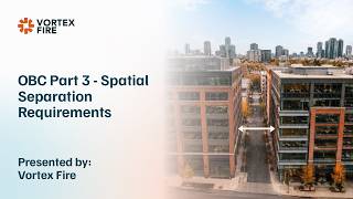 OBC Part 3: Spatial Separation Requirements | Ontario Building Code Webinar