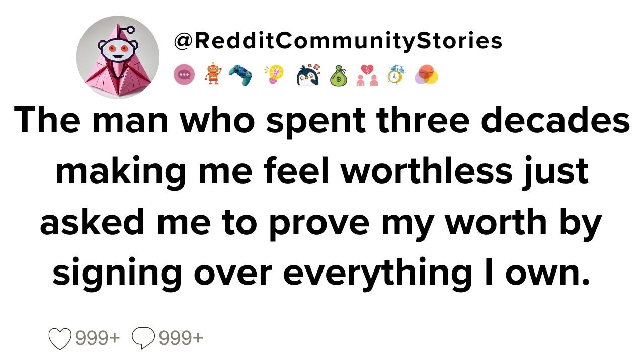 |FULL STORY| The man who spent three decades making me feel worthless just asked me to prove my...