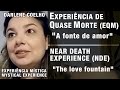 EXPERIÊNCIA DE QUASE-MORTE - “A fonte de amor” | NEAR-DEATH EXPERIENCE - “The love fountain”