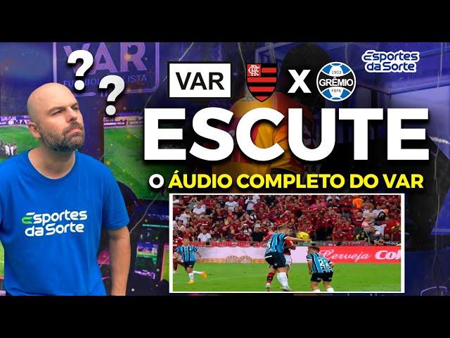 Conmebol divulga áudios do VAR de lances do jogo Grêmio x Flamengo