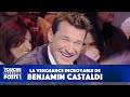 La vengeance incroyable de Benjamin Castaldi